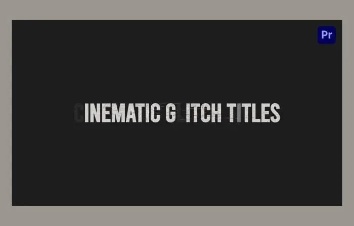 Cinematic Glitch Titles Pack