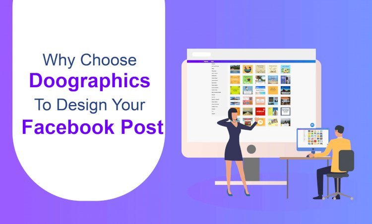 Why choose Doographics to design your Facebook Post