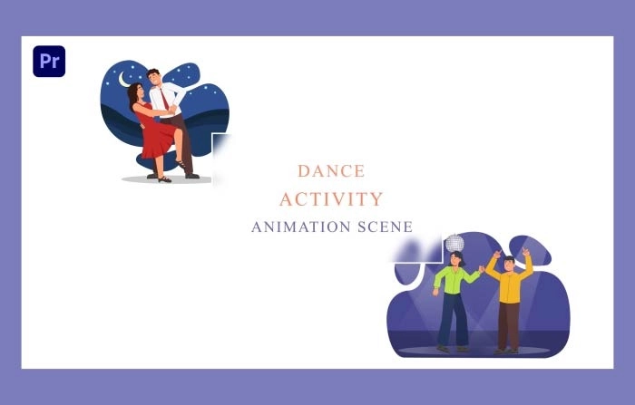 Dance Activities Animation Scene Premiere Pro Template